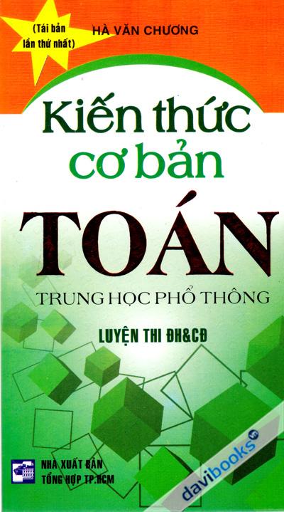 Kiến Thức Cơ Bản Toán THPT Luyện Thi ĐH CĐ