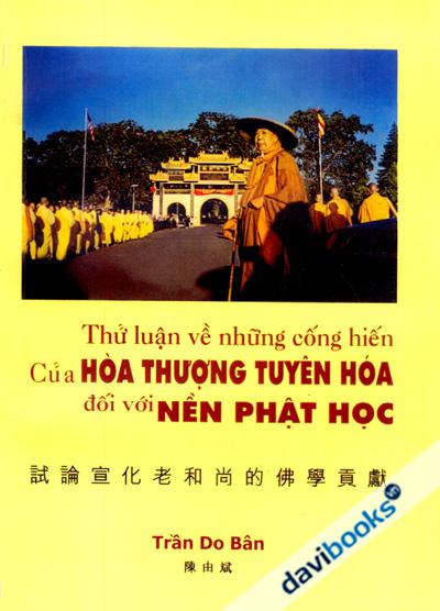 Thử Luận Về Những Cống Hiến Của Hòa Thượng Tuyên Hóa Đối Với Nền Phật Học