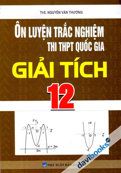 Ôn Luyện Trắc Nghiệm Thi THPT Quốc Gia Giải Tích 12