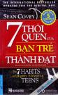 7 Thói Quen Của Bạn Trẻ Thành Đạt (The 7 Habits Of Highly Effective Teens)