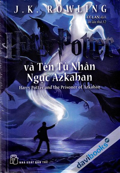 Harry Potter Và Tên Tù Nhân Ngục Azkaban (Tập 3)