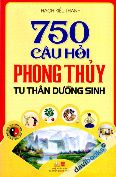 750 Câu Hỏi Phong Thủy Tu Thân Dưỡng Sinh