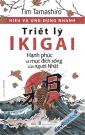 Hiểu Và Ứng Dụng Nhanh - Triết Lý IKIGAI
