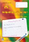 Em Tập Viết Đúng Viết Đẹp Lớp 1 Tập 2 (Theo Bộ Sách Chân Trời Sáng Tạo)