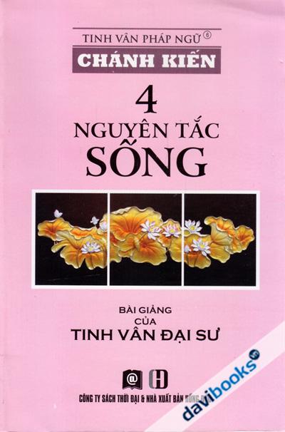 Chánh Kiến - 4 Nguyên Tắc Sống