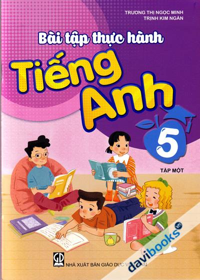 Bài Tập Thực Hành Tiếng Anh 5 Tập 1