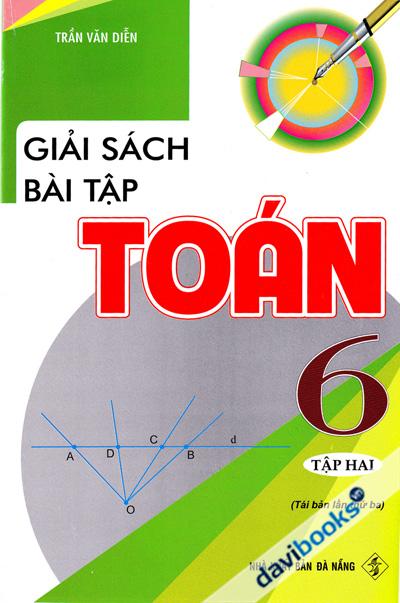 Giải Sách Bài Tập Toán 6 (Tập Hai) - Trần Văn Diễn