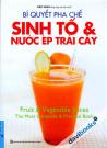 Bí Quyết Pha Chế Sinh Tố Và Nước Ép Trái Cây