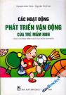Các Hoạt Động Phát Triển Vận Động Của Trẻ Mầm Non (Theo Chương Trình Giáo Dục Mầm Non Mới)