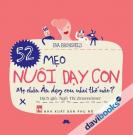 52 Mẹo Nuôi Dạy Con - Mẹ Châu Âu Dạy Con Như Thế Nào