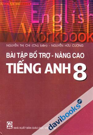 Bài Tập Bổ Trợ Nâng Cao Tiếng Anh 8