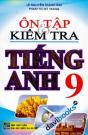 Ôn Tập Và Kiểm Tra Tiếng Anh 9