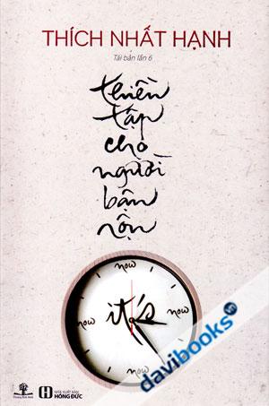 Thiền Tập Cho Người Bận Rộn - Thích Nhất Hạnh