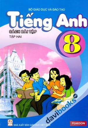 Tiếng Anh Sách Bài Tập 8 Tập 2 Pearson 