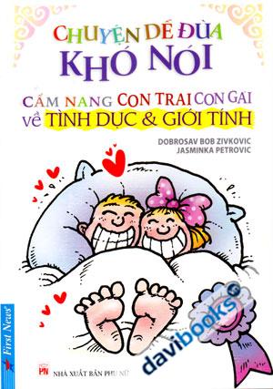 Chuyện Dễ Đùa Khó Nói Cẩm Nang Con Trai Con Gái Về Tình Dục Và Giới Tính