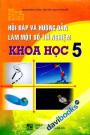 Hỏi Đáp Và Hướng Dẫn Làm Một Số Thí Nghiệm Khoa Học 5