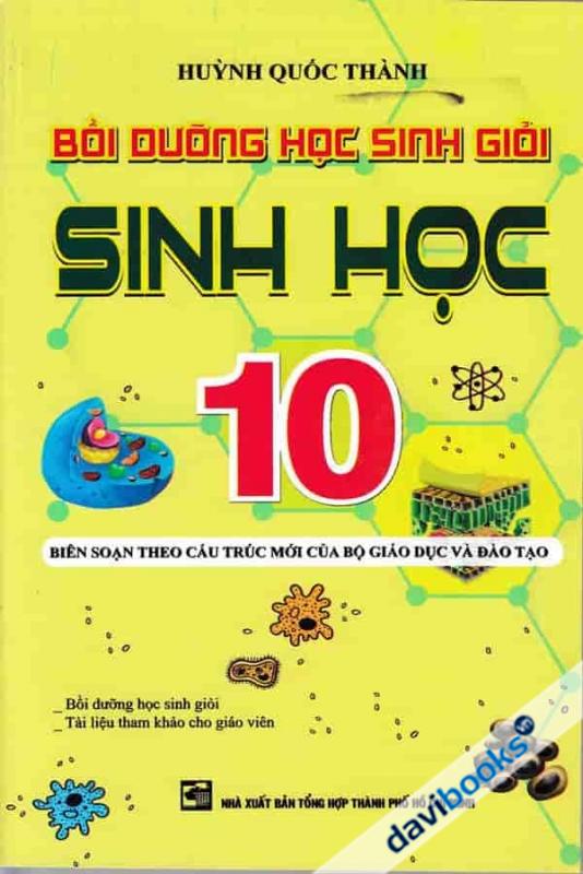 Bồi Dưỡng Học Sinh Giỏi Sinh Học 10 - Huỳnh Quốc Thành