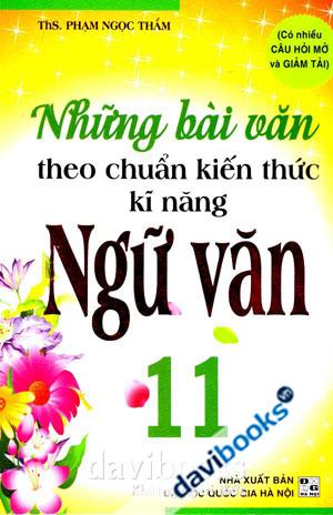 Những Bài Văn Theo Chuẩn Kiến Thức Kĩ Năng Ngữ Văn 11