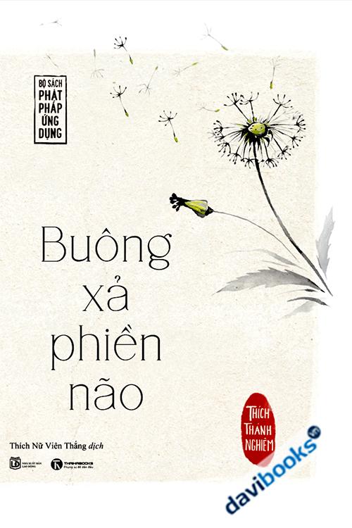 Buông Xả Phiền Não (Tái Bản 2022)