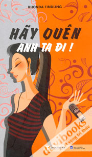 Hãy Quên Anh Ta Đi