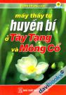 Mấy Thầy Tu Huyền Bí Ở Tây Tạng Và Mông Cổ