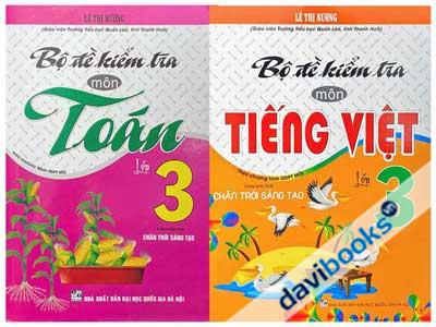 Bộ Đề Kiểm Tra Môn Toán & Tiếng Việt Lớp 3 (Dùng Kèm SGK Chân Trời Sáng Tạo)