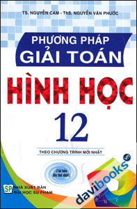 Phương Pháp Giải Toán Hình Học 12 Theo Chương Trình Mới Nhất