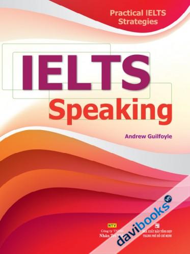 Practical IELTS Strategies IELTS Speaking