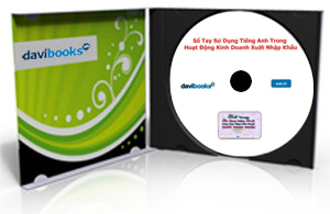 Sổ Tay Sử Dụng Tiếng Anh Trong Hoạt Động Kinh Doanh Xuất Nhập Khẩu (CD)
