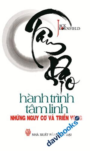 Tâm Đạo Hành Trình Tâm Linh Những Nguy Cơ Và Triển Vọng