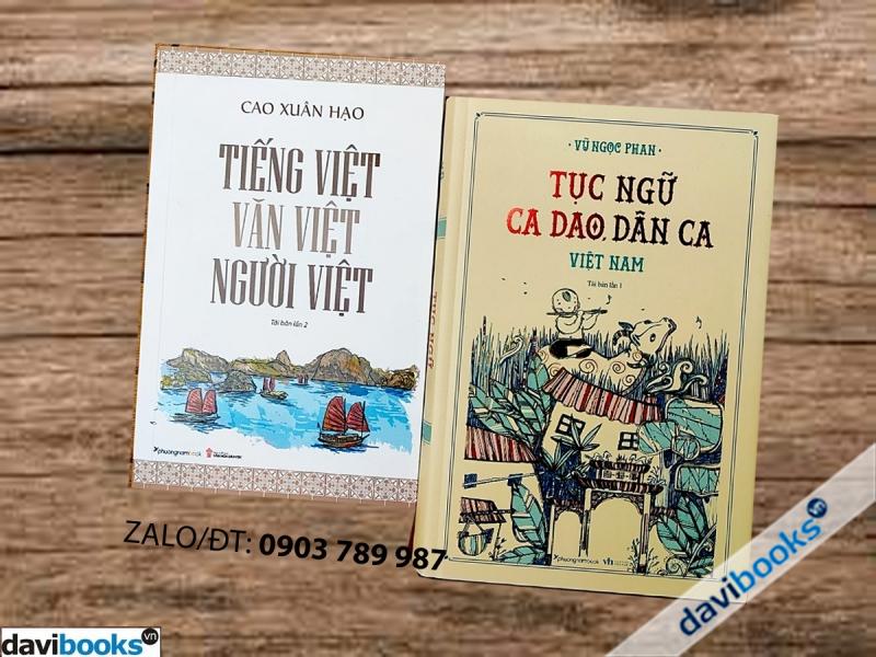 Tục Ngữ Ca Dao Dân Ca Việt Nam + Tiếng Việt Văn Việt Người Việt  (2 Cuốn)
