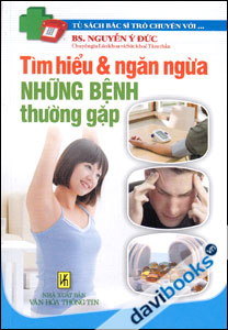 Tìm Hiểu Và Ngăn Ngừa Những Bệnh Thường Gặp
