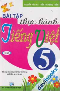 Bài tập thực hành Tiếng Việt lớp 5 (Tập 1)
