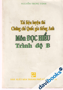 Tài liệu luyện thi chứng chỉ Quốc gia tiếng Anh - Môn đọc hiểu trình độ B