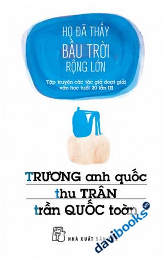 Họ Đã Thấy Bầu Trời Rộng Lớn