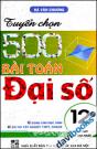 Tuyển Chọn 500 Bài Toán Đại Số 12