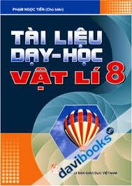 Tài Liệu Dạy Học Vật Lí 8 Theo Chuẩn Kiến Thức Kĩ Năng