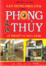 Xây Dựng Nhà Cửa Theo Phong Thủy