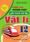 Phân Loại Và Phương Pháp Giải Nhanh Bài Tập Vật Lí 12 (Biên Soạn Theo Chương Trình GDPT Mới) 
