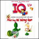 Vận Dụng Trí Thông Minh - IQ Những Câu Chuyện Tuyệt Vời Nhất (Phát Huy Sự Sáng Tạo)