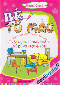 Bé Tô Màu Và Làm Quen Môi Trường - Vật Dụng Trong Nhà Đồ Dùng Trong Lớp