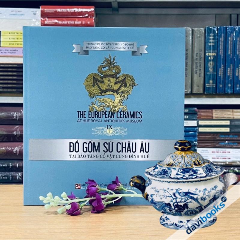 Đồ Gốm Sứ Châu Âu Tại Bảo tàng Cổ Vật Cung Đình Huế