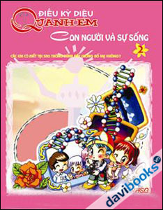 Điều Kì Diệu Quanh Em Con Người Và Sự Sống 2