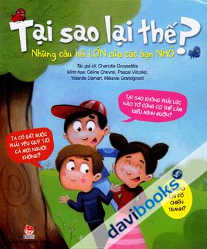 Tại Sao Lại Thế ? Những Câu Hỏi Lớn Của Các Bạn Nhỏ