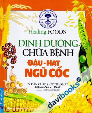 Healing Foods Dinh Dưỡng Chữa Bệnh Đậu Hạt Ngũ Cốc