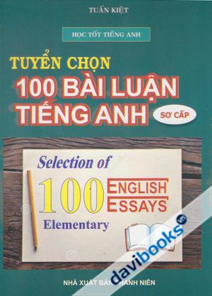 Học Tốt Tiếng Anh Tuyển Chọn 100 Bài Luận Tiếng Anh Sơ Cấp Selection Of 100 English Essays Elementary