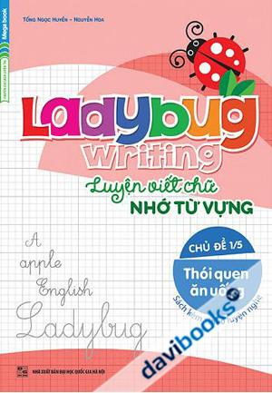 Ladybug Writing Luyện Viết Chữ Nhớ Từ Vựng Chủ Đề 1 Thói Quen Ăn Uống