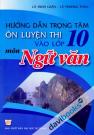 Hướng Dẫn Trọng Tâm Ôn Luyện Thi Vào Lớp 10 Môn Ngữ Văn