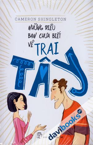 Những Điều Bạn Chưa Biết Về Trai Tây