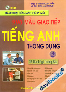 990 Mẫu Câu Giao Tiếp Tiếng Anh Thông Dụng 319 Thành Ngữ Thường Gặp (Tập 2)